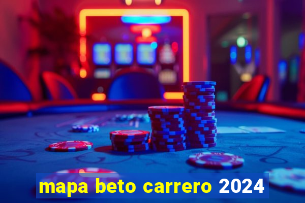 mapa beto carrero 2024